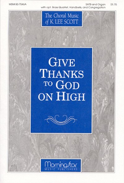 Give Thanks to God on High (Part.)