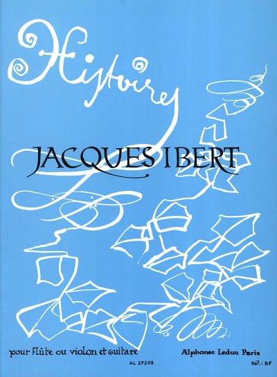 J. Ibert: Histoires, 6 Pièces, FlGit (Part.)
