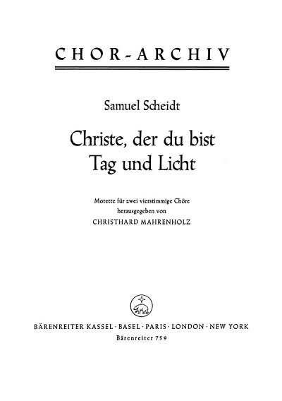 S. Scheidt: Christe, der du bist Tag und Licht, 2Gch (Chpa)