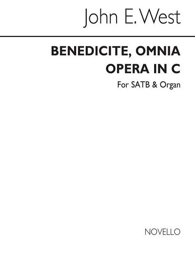 J.E. West: Benedicite Omnia Opera In C, GchOrg (Chpa)