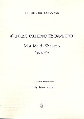 G. Rossini: Ouverture to "Matilde di Shabran"
