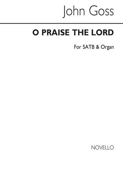 J. Goss: O Praise The LordOrg