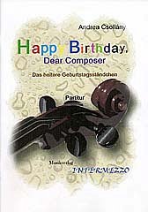 Csollany Andrea: Happy Birthday Dear Composer
