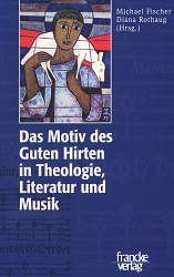 M. Fischer: Das Motiv des Guten Hirten in Theologie, Li (Bu)