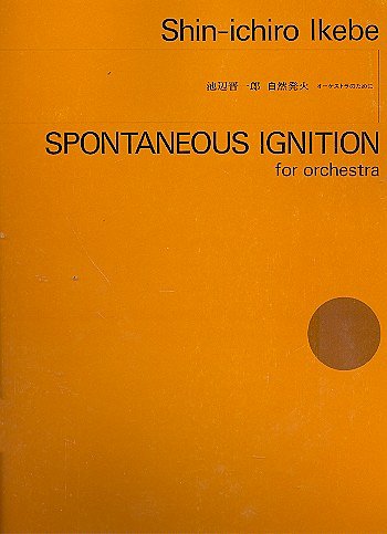 I. Shin-ichiro: Spontaneous Ignition, Orch (Part.)