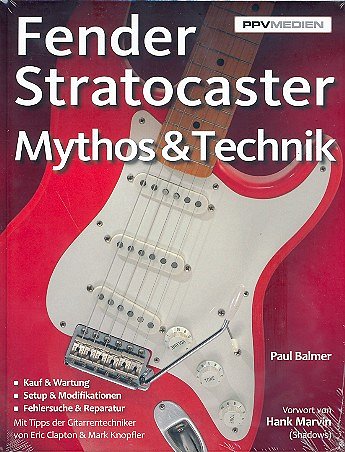 Balmer Paul: Fender Stratocaster Mythos + Technik