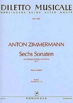 Zimmermann Anton: 6 Sonaten 2 Op 2 Nr 4 5 6