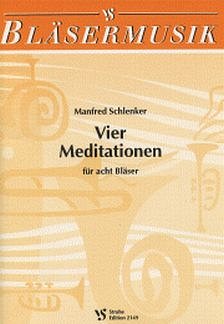 M. Schlenker: 4 Meditationen