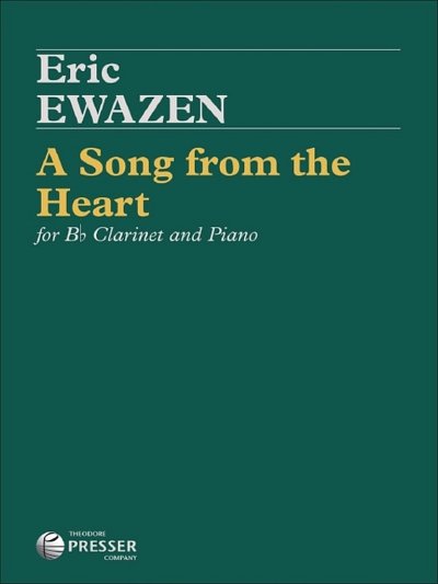 E. Ewazen: A Song From The Heart