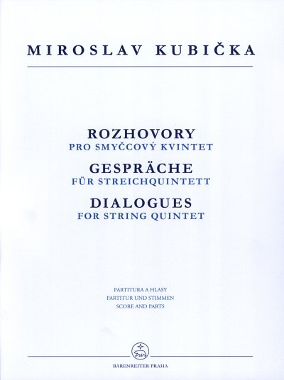 Kubicka, Miroslav: Gespräche für Streichquintett