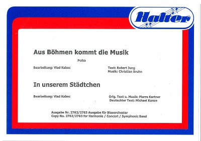 C. Bruhn: Aus Böhmen kommt die Musik / In un, Blaso (Dir+St)