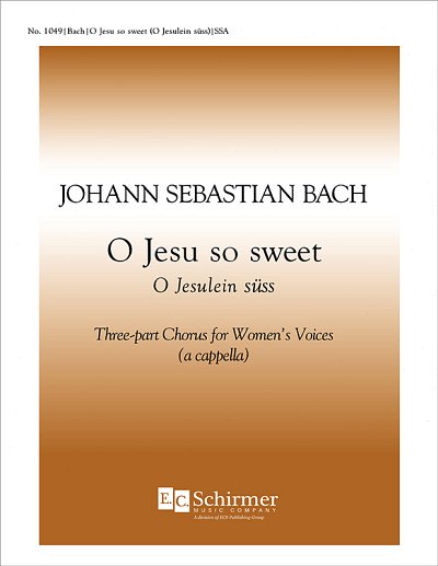 J.S. Bach: O Jesu So Sweet, Fch (Chpa)