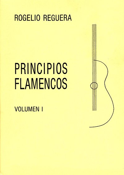 AQ: R. Reguera: Principios flamencos 1, Git (B-Ware)