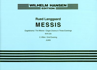 R. Langgaard: Messis - 2nd Evening- Juan, Org