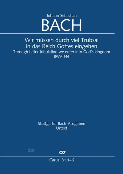 DL: J.S. Bach: Wir müssen durch viel Trübsal d-Moll BWV  (Pa