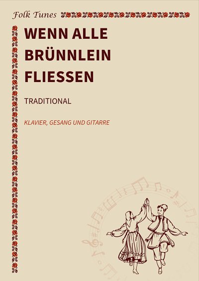 DL: traditional: Wenn alle Brünnlein fließen, GesKlavGit
