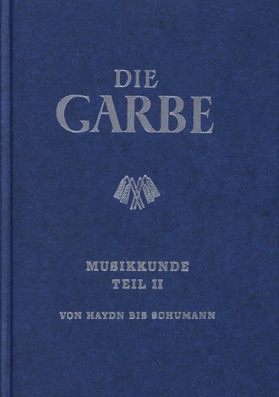 Schmidt + Weber: Die Garbe 2 - Musikkunde