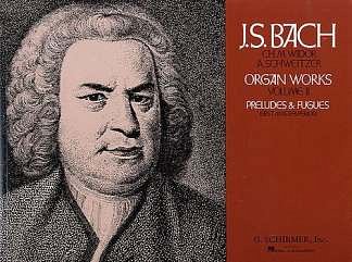 J.S. Bach et al.: Organ Works Volume 2 - Preludes And Fugues