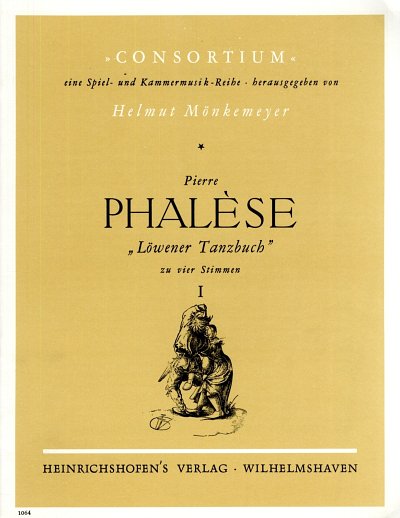 P. Phalèse: Löwener Tanzbuch 1, 4Mel (Part.)