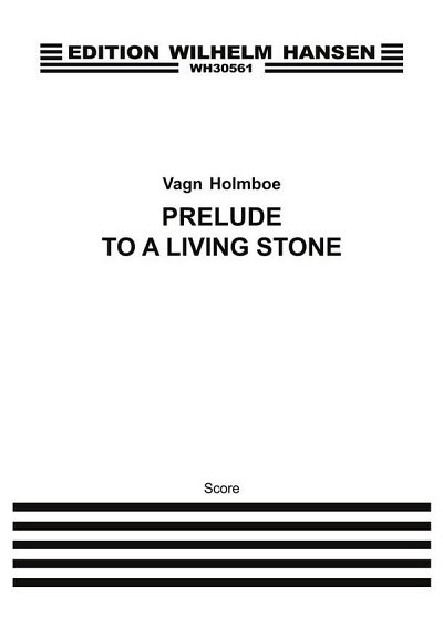V. Holmboe: Prelude To A Living Stone, Kamens (Pa+St)