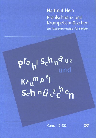 H. Hein: Prahlschnauz und Krumpelschnuetzchen Maerchenmusica