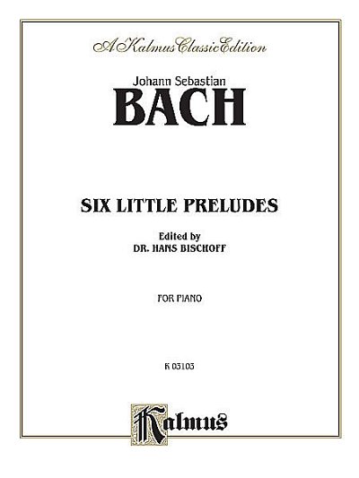 J.S. Bach: 6 Kleine Praeludien
