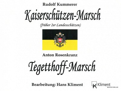 R. Kummerer: Kaiserschützen-Marsch (früher 2, Blaso (DirBSt)