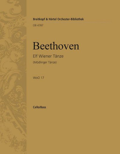 L. v. Beethoven: 11 Wiener Taenze Woo 17 (Moedlinger Taenze)