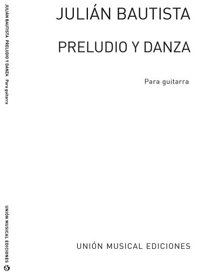 Preludio Y Danza (R Sainz De La Maza) Guitar, Git