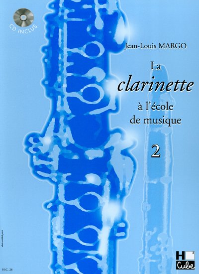 J. Margo: La clarinette à l'école de musique Vol. 2