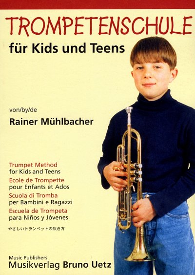 R. Mühlbacher: Trompetenschule fur Kids und Teens, Trp