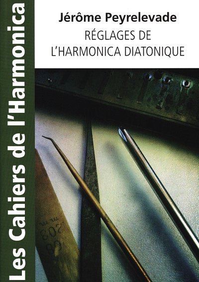 J. Peyrelevade: Réglages de l'Harmonica Diato, Muha (BchOnl)