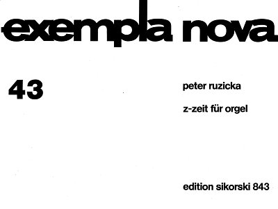 P. Ruzicka: Z Zeit Fuer Orgel Exempla Nova 43