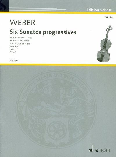 C.M. von Weber: Six Sonates progressives , VlKlav (KlavpaSt)