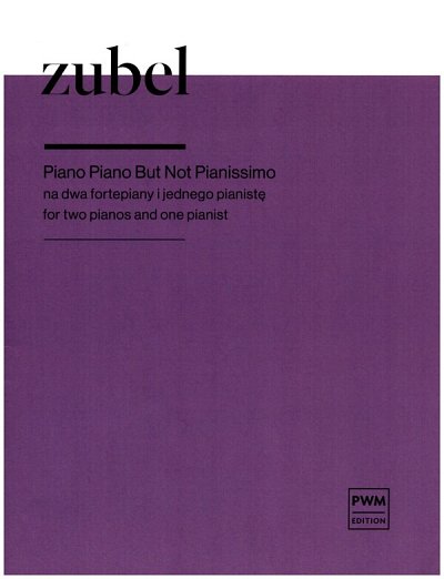 Piano Piano But Not Pianissimo, 2Klav