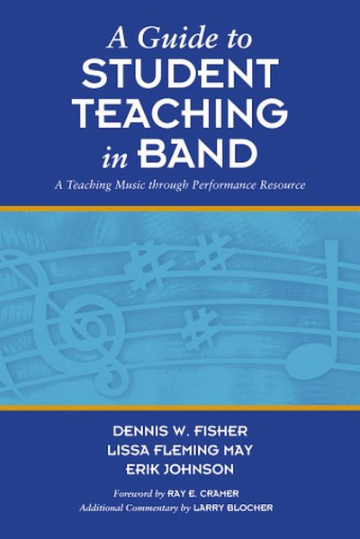 E. Johnson: A Guide To Student Teaching In Band