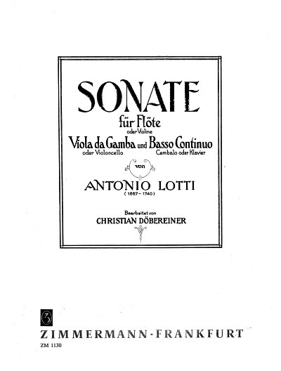 A. Lotti: Sonate für Flöte (Violine), Viola da Gamba (Violoncello) und Klavier (Cembalo)