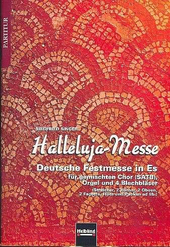 S. Singer: Halleluja Messe - Deutsche Festmesse Es-Dur