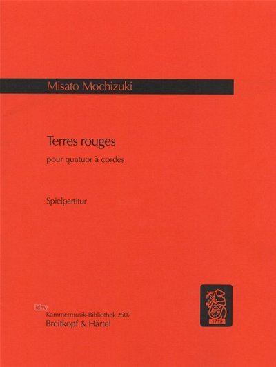 Mochizuki Misato: Terres rouges pour quatuor à cordes (2006)