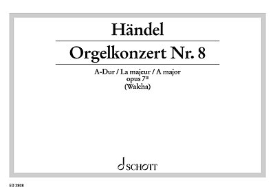 DL: G.F. Händel: Orgel-Konzert Nr. 8 A-Dur, 2ObFagStr (OrgA)