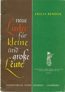 Bender Erich: Neue Lieder Fuer Kleine Und Grosse Leute