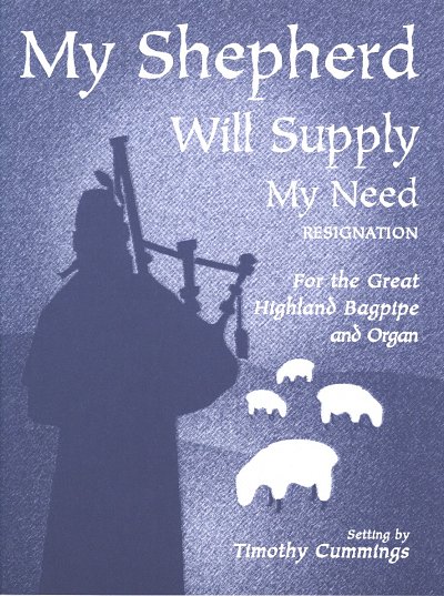 My Shepherd Will Supply My Need (Part.)