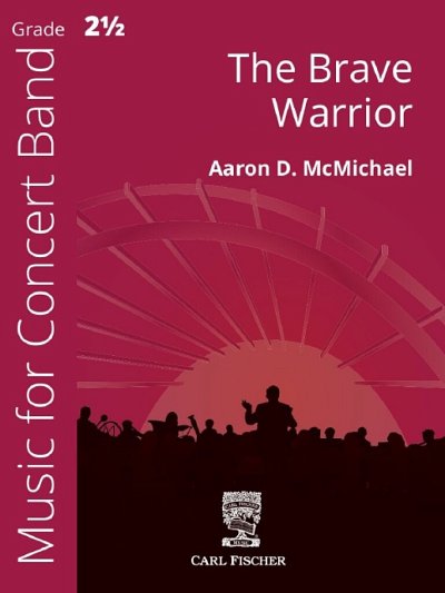 McMichael, Aaron: The Brave Warrior