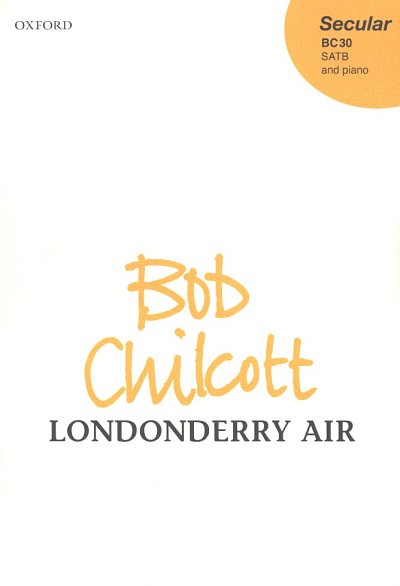 B. Chilcott: Londonderry Air