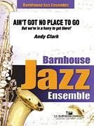 A. Clark: Ain't Got No Place To Go?, Jazzens (Pa+St)