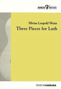 S.L. Weiss: Three Pieces for Luth