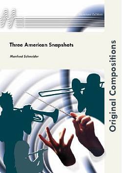 M. Schneider: Three American Snapshots, Fanf (Pa+St)
