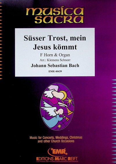 J.S. Bach: Süsser Trost, mein Jesus kömmt, HrnOrg