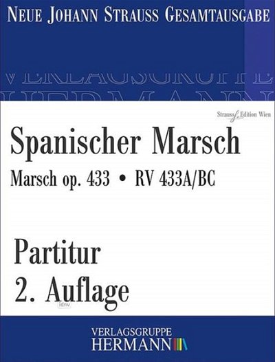J. Strauß (Sohn): Spanischer Marsch op. 433/ RV , Sinfo (Pa)
