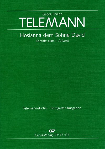 G.P. Telemann: Hosianna dem Sohne David TVWV 1:809; Kantate